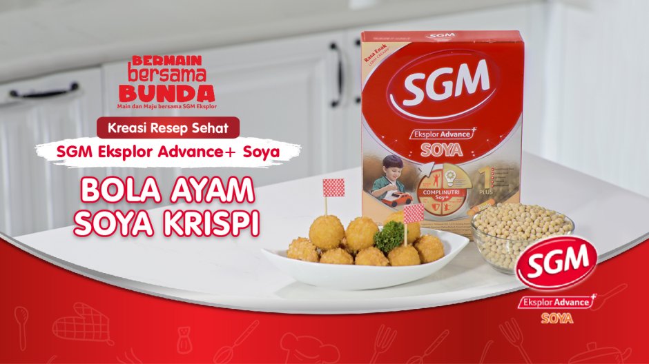 Kreasi Resep Sehat SGM Eksplor Advance+ Soya - Bola Ayam 